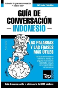 Cover of Guia de Conversación Español-Indonesio y Vocabulario Temático de 3000 Palabras