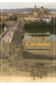 Cubierta de El siglo XX en Córdoba a través de sus noticias