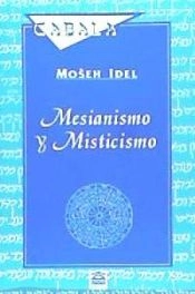 Cubierta de Mesianismo y misticismo — Moseh Idel