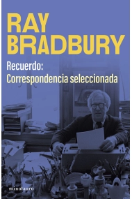 Cubierta de Recuerdo: correspondencia seleccionada de Ray Bradbury