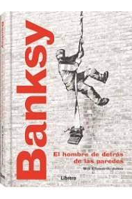 Cubierta de BANKSY. EL HOMBRE DETRAS DE LAS PAREDES