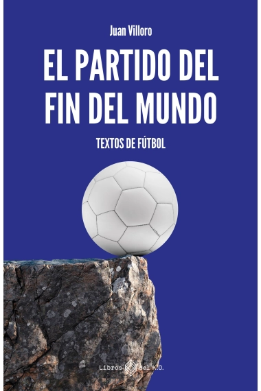 Coberta de El partido del fin del mundo — Juan Villoro