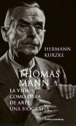 Cubierta de Thomas Mann: la vida como arte — Hermann Kurzke