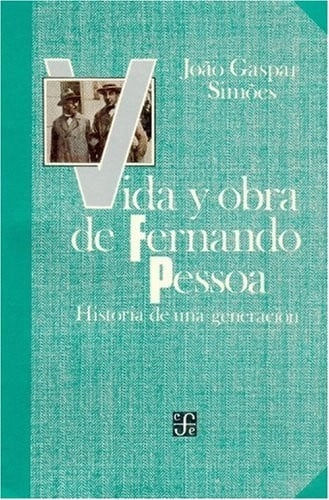 Cubierta de Vida y obra de Fernando Pessoa — Joao Gaspar Simoes