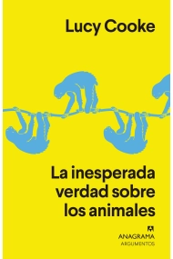 Cover of La inesperada verdad sobre los animales