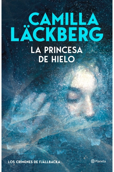 Coberta de La princesa de hielo (Los crímenes de Fjällbacka) — Camilla Läckberg