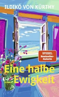 Cover von Eine halbe Ewigkeit — Ildikó von Kürthy