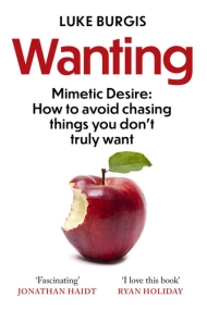 Cover von Wanting: Mimetic Desire: How to Avoid Chasing Things You Don't Truly Want
