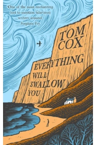 Cover of Everything Will Swallow You: From the Sunday Times-Bestselling Author