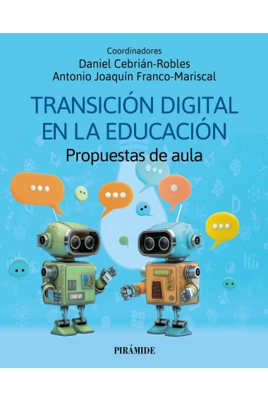 Cover von Transición digital en la educación. Propuestas de aula — Daniel Cebrián-Robles und Antonio Joaquín Franco-Mariscal