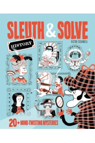 Coberta de Sleuth & Solve: 20+ Mind-Twisting Mysteries