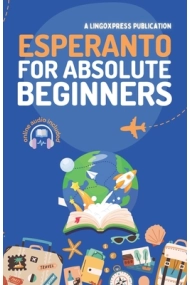 Coberta de Esperanto for Absolute Beginners: Basic Words and Phrases Across 50 Themes with Online Audio Pronunciation Support