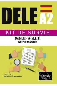 Cover of Espagnol DELE A2: Kit de Survie|Grammaire - Vocabulaire - Exercices corrigés
