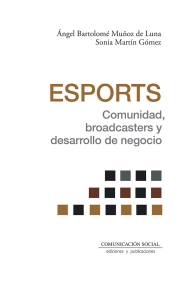 Cover von Esports. Comunidad, broadcasters y desarrollo de negocio