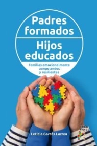Cubierta de Padres formados, hijos educados. Familias emocionalmente competentes y resilientes
