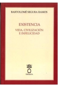 Cubierta de EXISTENCIA VIDA CIVILIZACION E INFELICIDAD