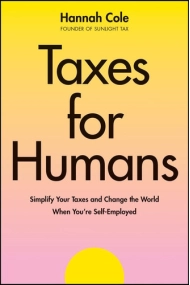 Coberta de Taxes for Humans: Simplify Your Taxes and Change the World When You're Self-Employed