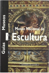 Cubierta de Museo Nacional de Escultura de Valladolid. Guía 1995