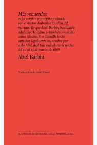 Coberta de Mis recuerdos en la versión transcrita y editada por el doctor Ambroise Tardieu del manuscrito que Abel Barbin, bautizado Adelaïde Herculine y también conocido como Alexina B. o Camille hasta cambiar legalmente su nombre por el de Abel, dejó tras suicidar
