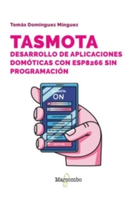 Cover von Tasmota. Desarrollo de aplicaciones domóticas con ESP8266 sin programación
