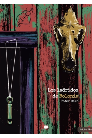 Cover of Los ladridos de Bolonia — Tofer Caro