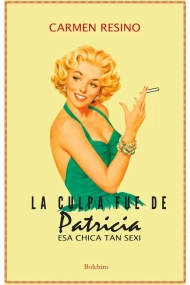Cover of La culpa fue de Patricia, esa chica tan sexi