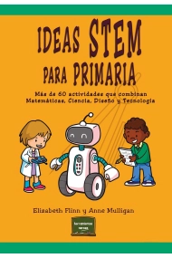 Cover von Ideas Stem para Primaria. Más de 60 actividades que combinan Matemáticas, Ciencia, Diseño y Tecnología