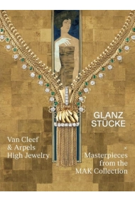 Cubierta de Glanzstücke  Van Cleef & Arpels: High Jewelry x Masterpieces from the MAK Collection (English and German Edition)