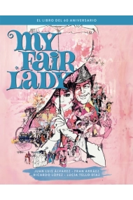 Cubierta de My fair lady el libro del 60 aniversario