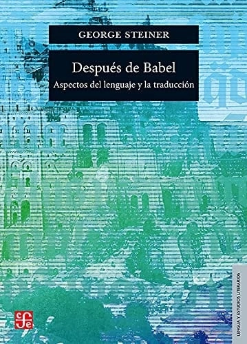 Coberta de Después de Babel: aspectos del lenguaje y la traducción — George Steiner