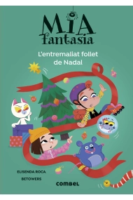 Cubierta de Mia Fantasia. L'entremaliat follet de Nadal