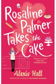 Coberta de Rosaline Palmer Takes the Cake: by the author of Boyfriend Material