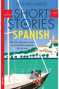 Cover of Short Stories in Spanish for Beginners, Volume 2: Read for pleasure at your level, expand your vocabulary and learn Spanish the fun way with Teach Yourself Graded Readers (Teach Yourself Foreign L)