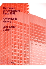 Cubierta de The Future of Architecture Since 1889