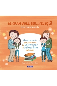 Cubierta de De gran vull ser... feliç 2 (nova edició)