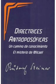 Cover of DIRECTRICES ANTROPOSÓFICAS. UN CAMINO DE CONOCIMIENTO. EL MISTERIO DE MICAEL.
