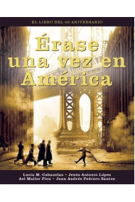 Cubierta de Érase una vez en America. El libro del 40 aniversario