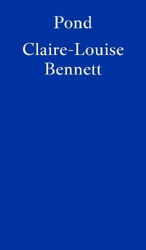 Cubierta de Pond — Claire-Louise Bennett