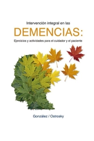 Cubierta de Intervencion Integral en las Demencias. Ejercicios y actividades para el cuidador y el paciente
