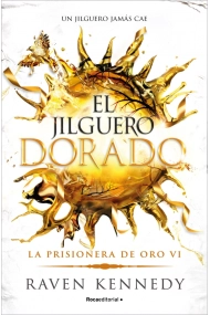 Cubierta de El jilguero dorado (La Prisionera de Oro 6)