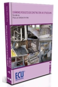 Cubierta de Exámenes resueltos de construcción de estructuras. Escaleras. Tomo 4