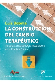 Cubierta de La construcción del cambio terapéutico. Terapia Constructivista Integradora en la Práctica Clínica