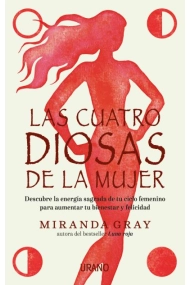 Coberta de Las cuatro diosas de la mujer. Conecta con las energías y dones sagrados de tu ciclo femenino para crear bienestar y felicidad