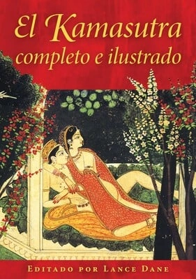 Cubierta de El Kamasutra completo e ilustrado — Lance Dane