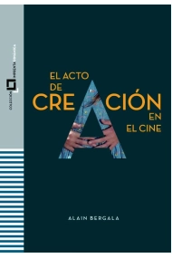 Cubierta de El acto de creación en el cine