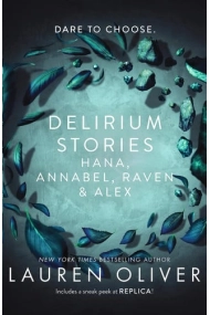 Cover of Delirium Stories: Hana, Annabel, Raven and Alex