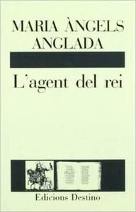 Cubierta de L'AGENT DEL REI............L'ANCORA — Maria Àngels Anglada i d'Abadal