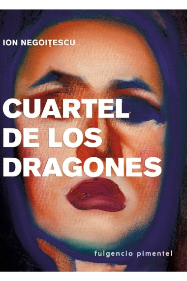 Cover von Cuartel de los dragones — Ion Negoitescu