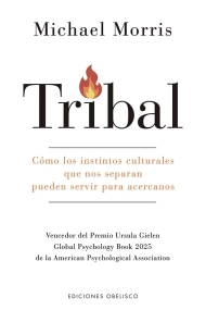 Cover von Tribal. Cómo los instintos culturales que nos separan pueden servir para acercarnos