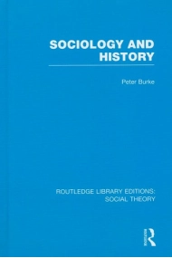 Coberta de Sociology and History (RLE Social Theory)